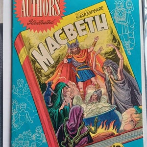 May include: A vintage comic book cover for "Macbeth" by William Shakespeare, part of the "Famous Authors Illustrated" series. The cover features a colourful illustration of characters from the play, including a warrior and witches, with text that reads "Adapted from the original text for easy and enjoyable reading!"