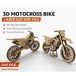 May include: Two 3D wooden model motocross bikes. The text on the image reads "3D MOTOCROSS BIKE", "LASER CUT DXF FILE", "DIY Wooden Model", "3mm Plywood Compatible", "Instant Download", "DXF FILE", and "3mm Thickness".