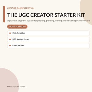 May include: A digital download titled The UGC Creator Starter Kit, Creator Business Edition. It includes pitch templates, UGC scripts and hooks, and client trackers for planning and delivering brand content, presented on a beige background.