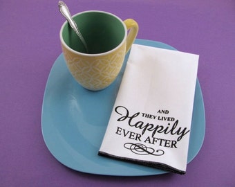 NAPKINS - soft cotton reusable cloth napkins with HAPPILY ever after wedding print, many colors to choose from.