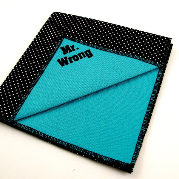 Mr. Right / Mr. Wrong teal cotton reversible pocket square for cool guys - THREE in one pocket square - so many colors to choose from