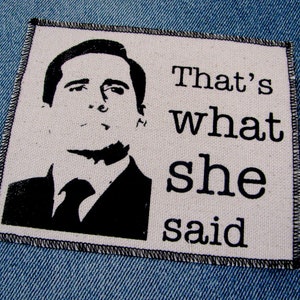 One The Office thats what she said funny canvas patch, finished edge, any color you choose, FREE SHIPPING USA