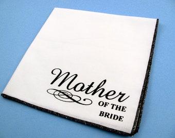 Handkerchief- Wedding cotton hanky with hand printed MOTHER of the BRIDE. Soft, eco friendly and unique. Many colors to choose from.