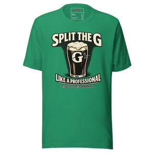 Split The G Like A Professional T-Shirt | Funny St Patrick’s Day Shirt | Irish Pub Tee | Guinness Lover Gift | Paddy’s Day Bar Shirt