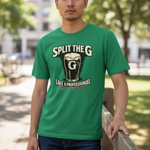 Split The G T-Shirt | Guinness Lover Pub Tee, St Patrick's Day Shirt image 1