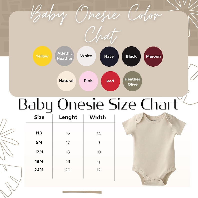 May include: A beige baby onesie next to a color chart and size chart. The color chart includes yellow, athletic heather, white, navy, black, maroon, natural, pink, red, and heather olive. The size chart lists sizes NB to 24M, with length and width measurements in inches.