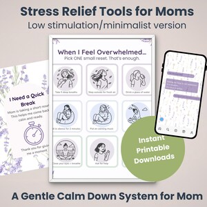 May include: An image featuring stress relief tools for moms. It includes a printable guide with illustrations for calming techniques, a card with text "I Need a Quick Break", and a smartphone displaying a text conversation. The theme is a gentle calm down system.