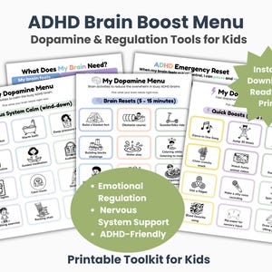 May include: A printable ADHD Brain Boost Menu for kids, featuring "My Dopamine Menu" and "ADHD Emergency Reset" guides. The guides offer activities for emotional regulation and nervous system support, with a focus on quick boosts and brain resets. The toolkit is ADHD-friendly.