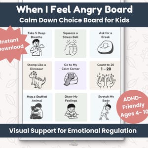 May include: A printable "When I Feel Angry Board" with illustrations for children. The board features options such as "Take 5 Deep Breaths" and "Stomp Like a Dinosaur." It is designed for emotional regulation and is ADHD-friendly for ages 4-10.
