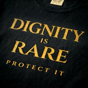 Self Respect Shirt, Dignity Is Rare Tee, Carry Yourself Apparel, Character Values Gift, Stoic Mindset Shirt image 3