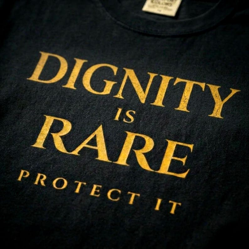 Self Respect Shirt, Dignity Is Rare Tee, Carry Yourself Apparel, Character Values Gift, Stoic Mindset Shirt image 3