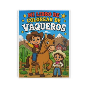 Könnte beinhalten: Ein Malbuch mit blauem Einband und dem Text MI LIBRO DE COLOREAR DE VAQUEROS. Die Illustration zeigt eine Person auf einem braunen Pferd, eine weitere Person daneben, eine rote Scheune, Berge, Kakteen und gelbe Sterne.