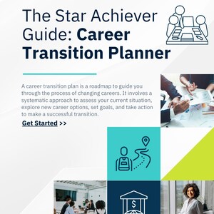 Könnte beinhalten: Werbebild für "The Star Achiever Guide: Career Transition Planner". Der Titel ist in fetter, dunkelblauer Schrift. Das Bild enthält Text, der die Karriereübergangsplanung beschreibt, und eine Schaltfläche "Get Started". Es gibt auch Illustrationen und Fotos.