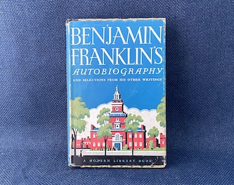 Benjamin Franklin's Autobiography and Selections from His Other Writings