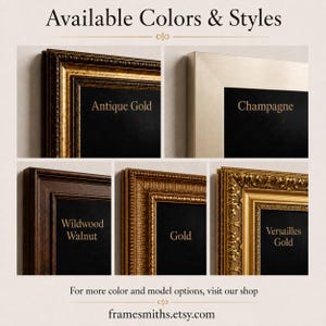 May include: A display of five picture frame styles labeled Available Colors & Styles. The frames include Antique Gold, Champagne, Wildwood Walnut, Gold, and Versailles Gold, each surrounding a black center. Text includes framesmiths.etsy.com.