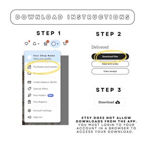 May include: A step-by-step guide with the title "DOWNLOAD INSTRUCTIONS". The guide shows how to download files from Etsy. Step 1 shows how to find "Purchases and reviews". Step 2 shows how to click "Download files". Step 3 shows the "Download" button.