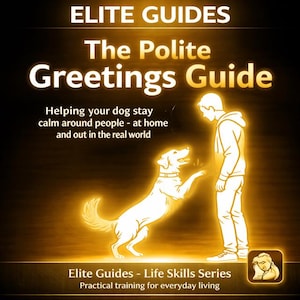 May include: A book cover with the title "The Polite Greetings Guide" and the text "Helping your dog stay calm around people - at home and out in the real world." An illustration shows a dog interacting with a person.