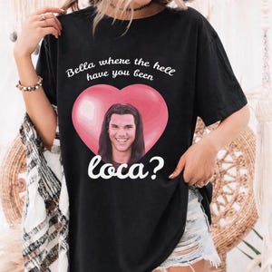 Lovely Bella Twilight Where The Hell Have You Been Loca Maglietta Grigio Donna Size S