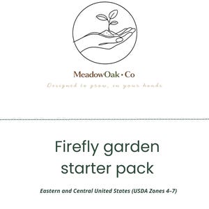 May include: A white background with the text "Firefly garden starter pack" in dark green. The MeadowOak.Co logo is at the top, featuring a hand holding a plant. The text "Designed to grow, in your hands" is below the logo.
