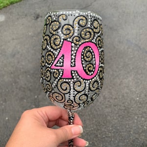 40th (or any other year)  hand painted Birthday wine glass