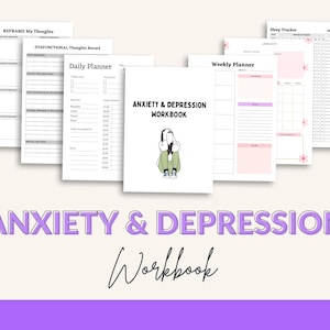 May include: A collection of printable workbooks for managing anxiety and depression. The cover features the title "ANXIETY & DEPRESSION WORKBOOK" with an illustration of a person. Other pages include a daily planner, weekly planner, and sleep tracker.