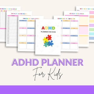 May include: A collection of colorful ADHD planners for kids, featuring a cover with puzzle pieces and the text "ADHD PLANNER FOR KIDS." The planners include sections for monthly and daily routines, important dates, and a birthday tracker.