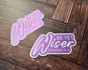 Be Yet Wiser Sticker