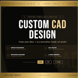 May include: A black and gold graphic promoting custom CAD design services. The text reads "CUSTOM CAD DESIGN" with details about design discussion, CAD making, revisions, and 4-view renders. The Stellar Carats Studio logo is at the bottom.