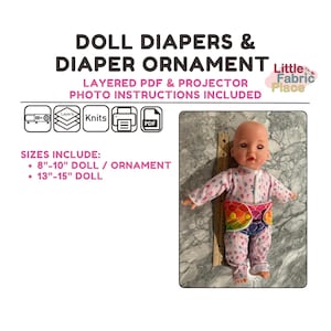 May include: A layered PDF pattern for doll diapers and diaper ornaments. The pattern includes photo instructions and is available in two sizes: 8-10 inches and 13-15 inches. The image shows a doll wearing a diaper ornament.
