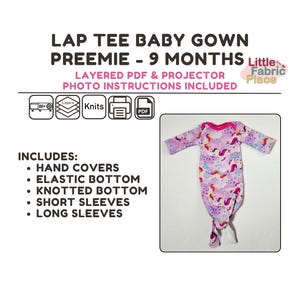 May include: A layered PDF sewing pattern for a baby gown with a unicorn print. The pattern includes instructions for hand covers, elastic bottom, knotted bottom, short sleeves, and long sleeves. The pattern is for preemie to 9 months.