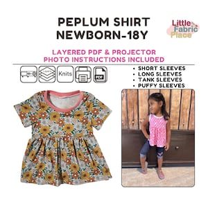 May include: A layered PDF and projector pattern for a peplum shirt for newborns to 18 year olds. The pattern includes instructions for short, long, tank, and puffy sleeves. The image shows a sample shirt with a floral print.