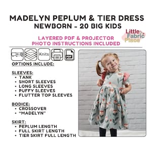 May include: A digital sewing pattern for a Madelyn Peplum & Tier Dress for newborns to big kids. The pattern includes layered PDF and projector photo instructions. Options include tank, short, long, puffy, and flutter top sleeves, crossover or "Madelyn" bodice, and peplum, full, or tier skirt lengths.