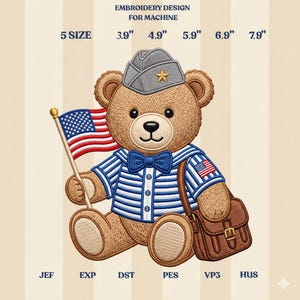 May include: Machine embroidery design of a brown teddy bear wearing a grey military-style cap with a gold star, a blue bow tie, and a blue and white striped sailor shirt with a small American flag patch. The bear holds a flag and a brown satchel.