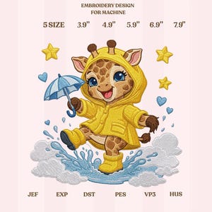 May include: Machine embroidery design of a giraffe wearing a yellow raincoat and boots, holding a blue umbrella while splashing in a puddle. Text includes EMBROIDERY DESIGN FOR MACHINE, 5 SIZE, 3.9", 4.9", 5.9", 6.9", 7.9", JEF, EXP, DST, PES, VP3, HUS.