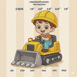 May include: An embroidery design for machine featuring a cartoon character wearing a yellow hard hat and blue overalls, operating a yellow bulldozer with black tracks. Text includes EMBROIDERY DESIGN FOR MACHINE, 5 SIZE, 3.9", 4.9", 5.9", 6.9", 7.9", JEF, EXP, DST, PES, VP3, HUS.