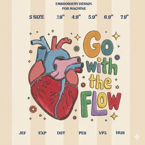 May include: An embroidery design for a machine features a colorful anatomical heart with the words "Go with the Flow." The design includes various sizes, ranging from 3.9" to 7.9" and is available in multiple file formats.