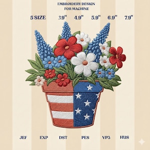 May include: An embroidery design for machine featuring a floral arrangement in a patriotic pot. The flowers are red, white, and blue, with green leaves. The pot is split, with the American flag design on each side. The design is available in 5 sizes, from 3.9" to 7.9".