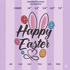 Könnte beinhalten: Ein Stickdesign für die Maschine mit dem Schriftzug "Happy Easter" in Schreibschrift, Hasenohren und verzierten Ostereiern. Das Design ist in 5 Größen erhältlich, von 9.9 cm bis 20.1 cm Breite. Die Designformate sind JEF, EXP, DST, PES, VP3 und HUS.