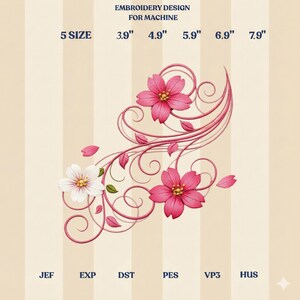 May include: An embroidery design for machine use, featuring pink and white flowers with swirling stems and leaves. The design is available in 5 sizes, ranging from 3.9" to 7.9" in width. The text "EMBROIDERY DESIGN FOR MACHINE" is at the top.