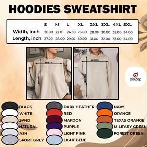 May include: A beige hoodie sweatshirt size chart with width and length measurements in inches for sizes S through 5XL. Includes two photos of a beige hoodie with width and length arrows, and a color palette showing black, white, sand, natural, ash, sport grey, dark heather, red, maroon, purple, light pink, light blue, navy, orange, texas orange, military green, and forest green.