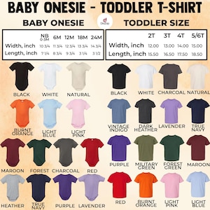 May include: A sizing chart for baby onesies and toddler t-shirts featuring a grid of color options including black, white, natural, orange, blue, pink, maroon, green, charcoal, red, purple, heather, and navy with width and length in inches.