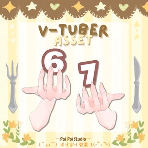 May include: A digital illustration featuring the text "V-TUBER ASSET" above the numbers 6 and 7, held by cartoon hands. The image has a light yellow background with decorative elements, including a fork, knife, and floral accents. The text "-Poi Poi Studio-" is at the bottom.
