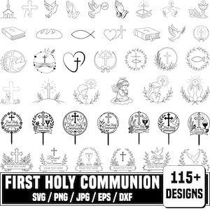 May include: A collection of black and white digital graphic designs featuring religious symbols including crosses, doves, praying hands, chalices, and wreaths. The text reads FIRST HOLY COMMUNION 115+ DESIGNS SVG PNG JPG EPS DXF.