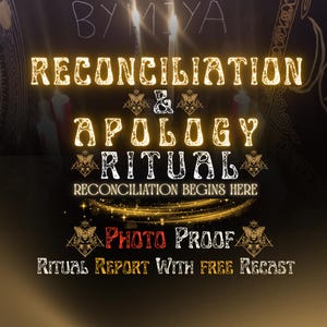 May include: A digital graphic featuring the text BY MIYA, RECONCILIATION & APOLOGY RITUAL, RECONCILIATION BEGINS HERE, PHOTO PROOF, and RITUAL REPORT WITH FREE RECAST. The design includes glowing gold lettering, butterfly icons, and light effects.