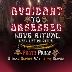 May include: A digital graphic featuring the white text AVOIDANT TO OBSESSED LOVE RITUAL DEEP DESIRE RITUAL with moth illustrations. Below, the text reads PHOTO PROOF RITUAL REPORT WITH FREE RECAST. The background is dark with glowing candle light.