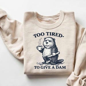 Sudadera de castor gruñón, divertida sudadera de cuello redondo con gráfico sarcástico, regalo para amantes de los castores