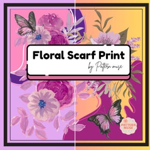 May include: A square floral scarf print design featuring watercolor flowers, butterflies, and foliage in shades of pink, purple, and yellow. The text "Floral Scarf Print" is displayed in a white box, with "by Pattern muse" below.