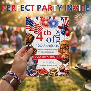 May include: A hand holding a 4th of July party invitation with the text "PERFECT PARTY INVITE". The invitation features American flags, fireworks, and images of food. The background shows a backyard barbecue scene.