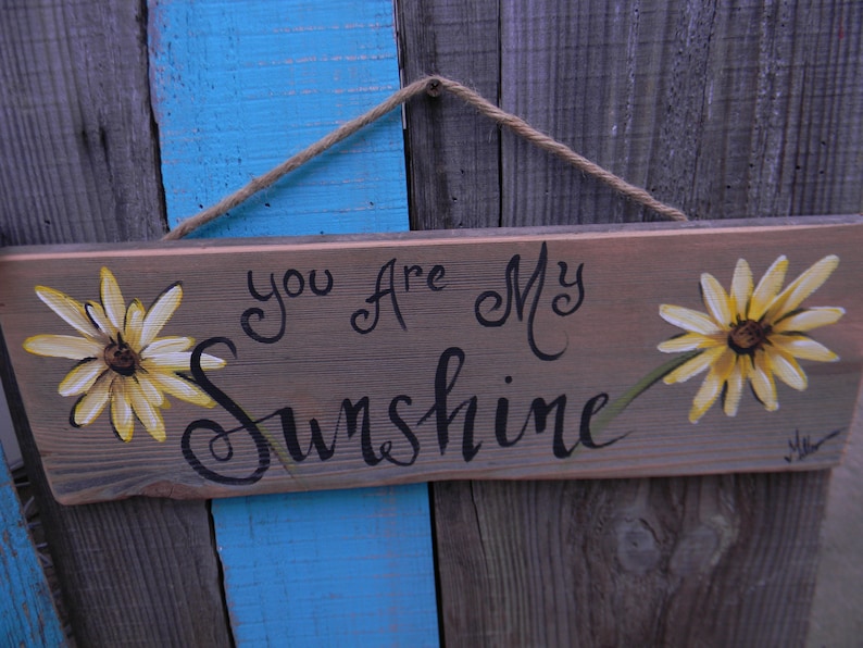 Wood Sign You Are My Sunshine Wood Sign Handpainted Reclaimed Etsy