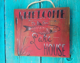 Welcome to the lake house wood sign  lake decor Rustic Lake/fishing sign painted on reclaimed wood/ pallets by Bill Miller of Miller's Art